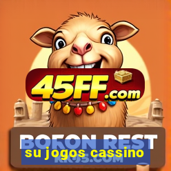 su jogos cassino